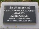 
Carl Hermann August (Harry) KRENSKE,
born 12 June 1885
died 10 January 1953;
Helidon General cemetery, Gatton Shire
