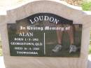 
Alan LOUDON,
born 1-3-1911 Georgetown QLD,
died 16-4-2003 Toowoomba;
Helidon General cemetery, Gatton Shire
