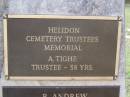 Helidon Cemetery Trustees memorial; A. TIGHE, trustee 38 years; R. ANDREW, died 1977, trustee 39 years; L. DUNCAN, died 1984, trustee 45 years; U.C. (Dooley) PAROZ, died 1987, trustee 31 years; C. GREER, died 1987, trustee 40 years; W.A. BATEMAN, died 1989, trustee 33 years; B.A. HAWLEY, died 1990, trustee 13 years; Helidon General cemetery, Gatton Shire 