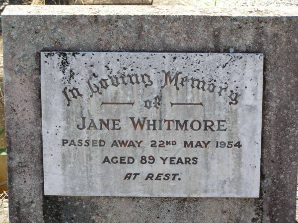 Jane WHITMORE,  | died 22 May 1954 aged 89 years;  | Helidon General cemetery, Gatton Shire  | 