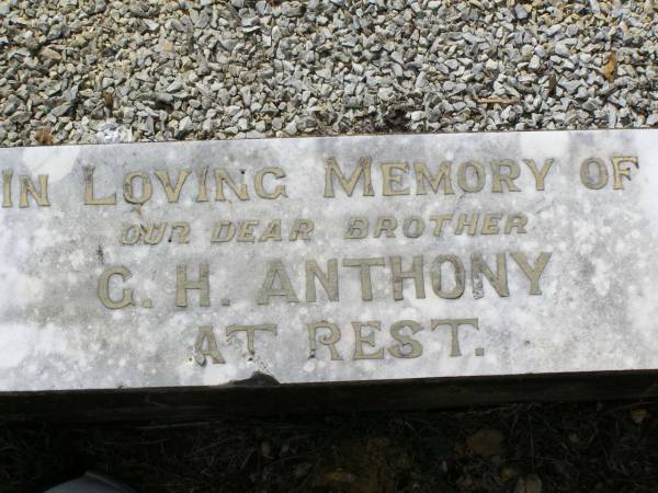 G.H. ANTHONY,  | brother;  | Helidon General cemetery, Gatton Shire  | 