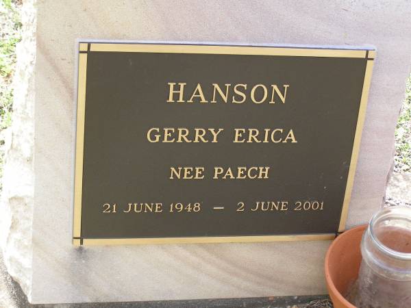 Gerry Erica HANSON, nee PAECH,  | 21 June 1948 - 2 June 2001;  | Helidon General cemetery, Gatton Shire  | 