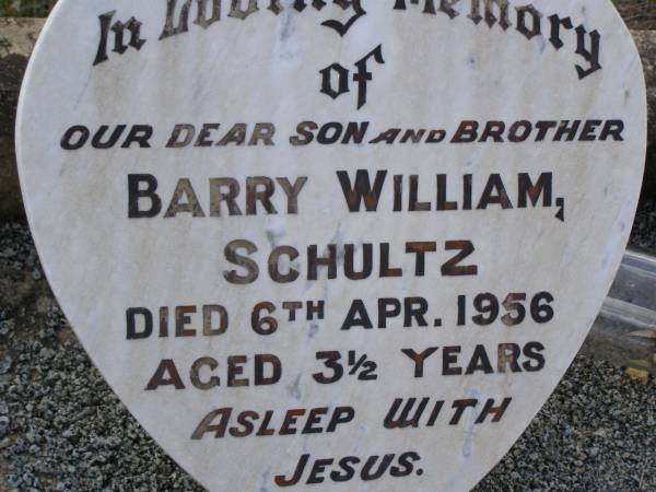 Barry William SCHULTZ,  | son brother,  | died 6 Apr 1956 aged 3 1/2 years;  | Helidon General cemetery, Gatton Shire  | 