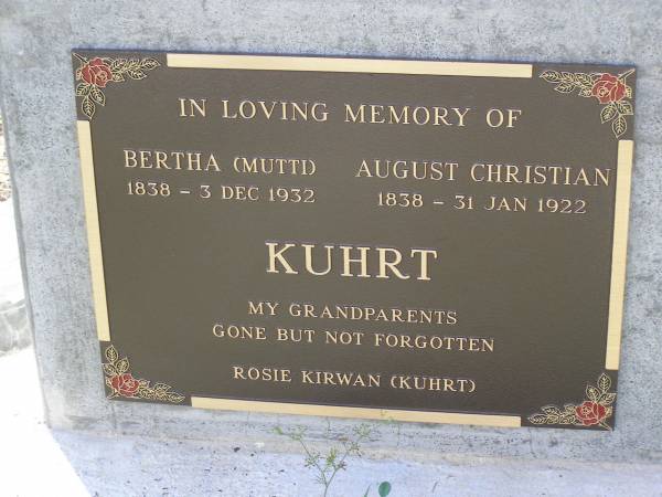 Bertha (Mutti) KUHRT,  | 1838 - 3 Dec 1932;  | August Christian KUHRT,  | 1838 - 31 Jan 1922;  | grandparents of Rose KIRWAN (KUHRT);  | Helidon General cemetery, Gatton Shire  | 
