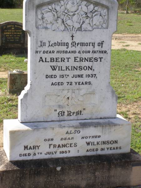 Albert Ernest WILKINSON,  | husband father,  | died 15 June 1937 aged 72 years;  | Mary Frances WILKINSON,  | mother,  | died 8 July 1957 aged 91 years;  | Gladys P. WILKINSON,  | sister,  | died 20 June 1970 aged 73 years;  | Helidon General cemetery, Gatton Shire  | 
