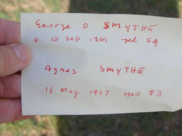 George O. SMYTHE,  | father,  | died 10 Sept 1941 aged 54 years;  | Agnes SMYTHE,  | mother,  | died 16 May 1967 aged 83 years;  | Helidon General cemetery, Gatton Shire  | 