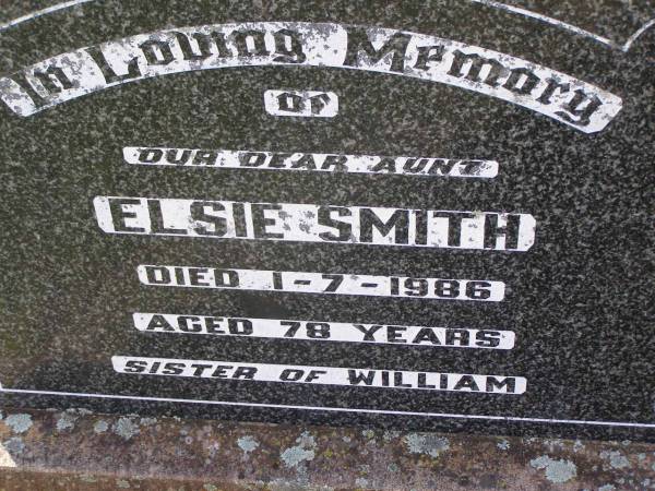 Elsie SMITH,  | aunt,  | sister of William,  | died 1-7-1986 aged 78 years;  | Helidon General cemetery, Gatton Shire  | 