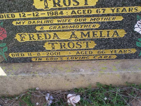 Percy Arthur TROST,  | husband father grandfather,  | died 12-12-1984 aged 67 years;  | Freda Amelia TROST,  | wife mother grandmother,  | died 11-8-2001 aged 86 years;  | Helidon General cemetery, Gatton Shire  | 