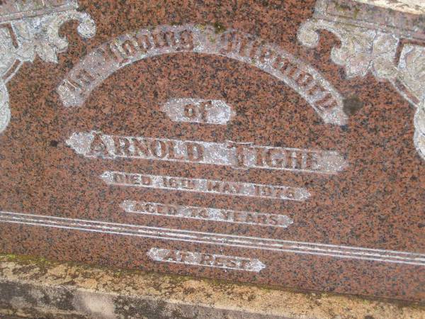 Arnold TIGHE,  | died 16 May 1976 aged 74 years;  | Highfields Baptist cemetery, Crows Nest Shire  | 