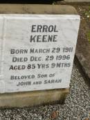 Edwina Sarah KEENE, born 30 April 1909, died 30 Jan 1995 aged 85 years 9 months, wife of Errol; Errol KEENE, born 29 March 1911, died 29 Dec 1996 aged 85 years 9 months, son of John & Sarah; Howard cemetery, City of Hervey Bay 