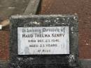 
Maude Thelma KENNY,
died 23 Dec 1941 aged 23 years;
Howard cemetery, City of Hervey Bay
