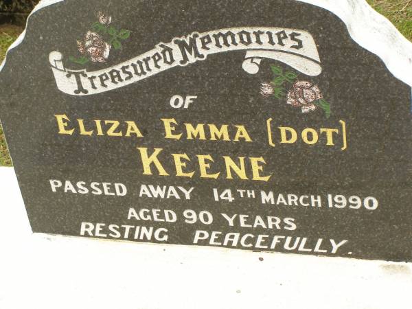 Eliza Emma (Dot) KEENE,  | died 14 March 1990 aged 90 years;  | Howard cemetery, City of Hervey Bay  | 