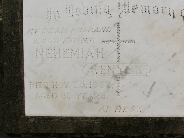 Nehemiah KENYON,  | husband father,  | died 25 Nov 1963 aged 65 years;  | Howard cemetery, City of Hervey Bay  | 