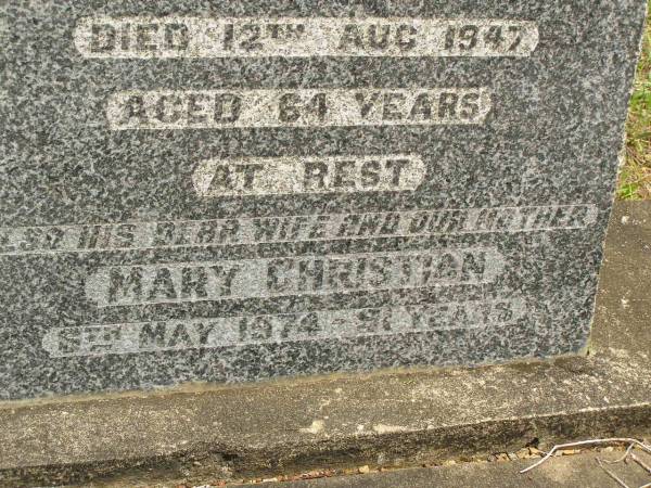 John B. STELEY,  | husband father,  | died 12 Aug 1947 aged 64 years;  | Mary Christian,  | wife mother,  | died 6 May 1974 aged 91 years;  | Howard cemetery, City of Hervey Bay  | 