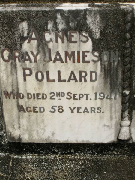 Agnes Gray Jamieson POLLARD,  | died 2 Sept 1941 aged 58 years;  | Captain John Henry POLLARD,  | died 24 Dec 1942 aged 61 years;  | Howard cemetery, City of Hervey Bay  | 