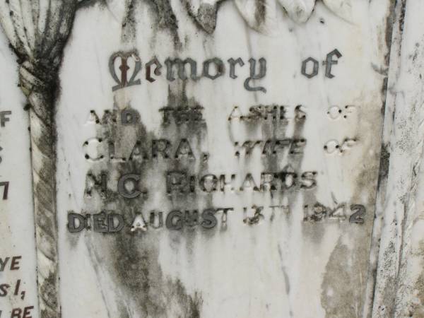 Clara,  | daughter of N.C. & C. RICHARDS,  | died 13 Aug 1927 aged 19 years;  | Clara,  | wife of N.C. RICHARDS,  | died 17 Aug 1942 [ashes];  | Howard cemetery, City of Hervey Bay  | 