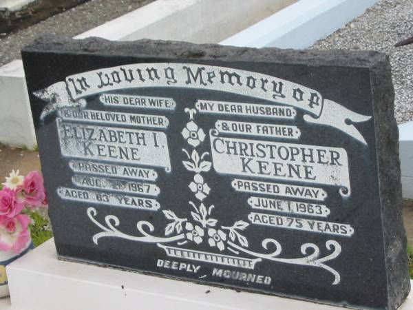 Elizabeth I. KEENE,  | wife mother,  | died 21 Aug 1967 aged 63 years;  | Christopher KEENE,  | husband father,  | died 1 June 1963 aged 75 years;  | Howard cemetery, City of Hervey Bay  | 