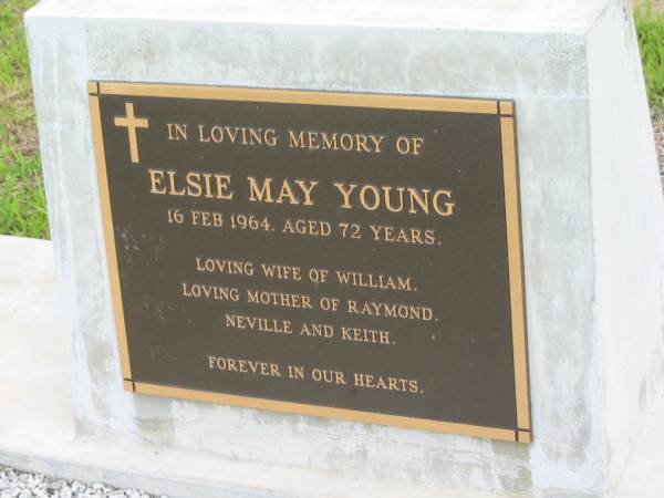 Elsie May YOUNG,  | died 16 Feb 1964 aged 72 years,  | wife of William,  | mother of Raymond, Neville & Keith;  | Howard cemetery, City of Hervey Bay  | 