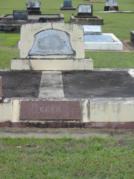 Elizabeth Ann KERR,  | died 26 Nov 1963 aged 75 years;  | David KERR,  | died 3 Nov 1977 aged 93 years;  | Howard cemetery, City of Hervey Bay  | 