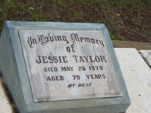 Jessie TAYLOR,  | died 26 May 1979 aged 79 years;  | Howard cemetery, City of Hervey Bay  | 