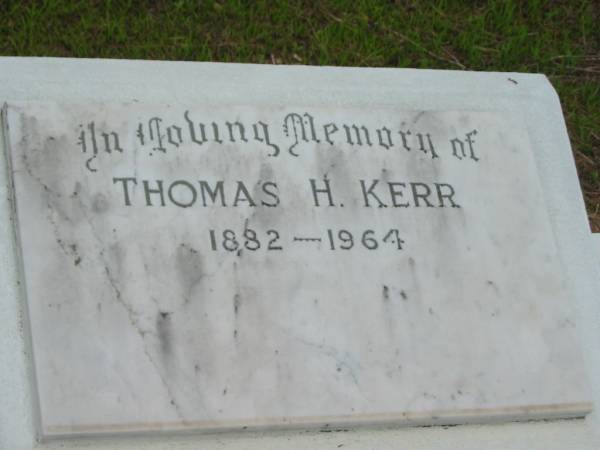 Thomas H. KERR,  | 1882 - 1964;  | Howard cemetery, City of Hervey Bay  | 
