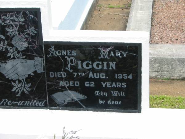 Ernest Sewell PIGGIN,  | died 14 June 1958 aged 89 years;  | Agnes PIGGIN,  | died 7 Aug 1954 aged 62 years;  | Howard cemetery, City of Hervey Bay  | 