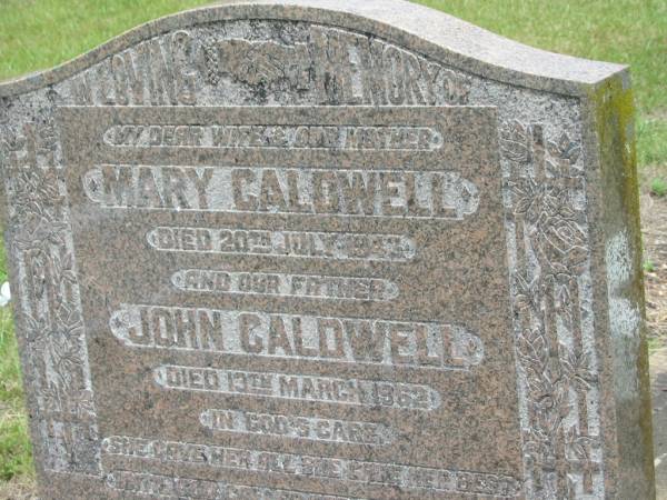 Mary CALDWELL,  | wife mother,  | died 20 July 1943;  | John CALDWELL,  | father,  | died 13 March 1962;  | Howard cemetery, City of Hervey Bay  | 