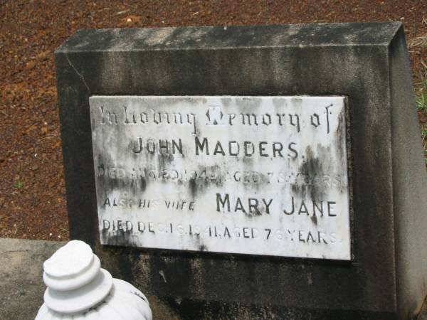 John MADDERS,  | died 29 Aug 1942 aged 78 years;  | Mary Jane,  | wife,  | died 16 Dec 1941 aged 76 years;  | Howard cemetery, City of Hervey Bay  | 