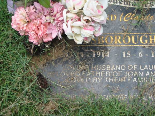 Raymond? (Claude) BILSBOROUGH,  | 28?-11-1914 - 15-6-1997,  | husband of Laura,  | father of Joan & June;  | Howard cemetery, City of Hervey Bay  | 