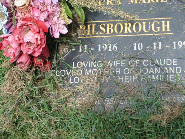 Laura Marie BILSBOROUGH,  | 16?-11-1916 - 10-11-1999,  | wife of Claude,  | mother of Joan & June;  | Howard cemetery, City of Hervey Bay  | 