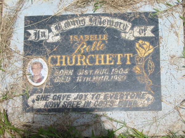 Isabelle (Belle) CHURCHETT,  | born 31 Aug 1904,  | died 18 Mar 1990;  | Howard cemetery, City of Hervey Bay  | 