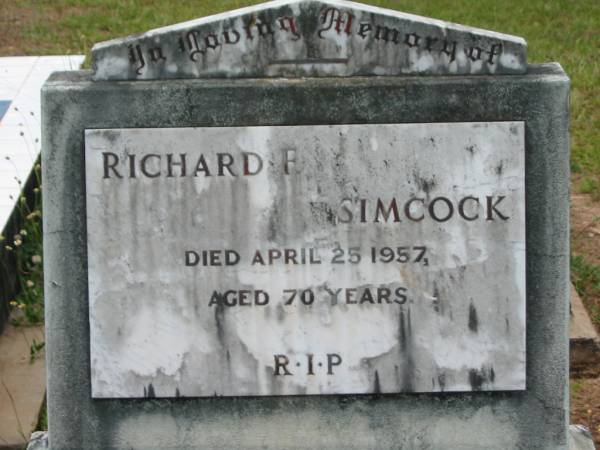 Richard E. SIMCOCK,  | died 25 April 1957 aged 70 years;  | Howard cemetery, City of Hervey Bay  | 