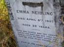 
Emma NEIBLING, wife,
died 8 April 1907 aged 22 years;
HoyaBoonah Baptist Cemetery, Boonah Shire

