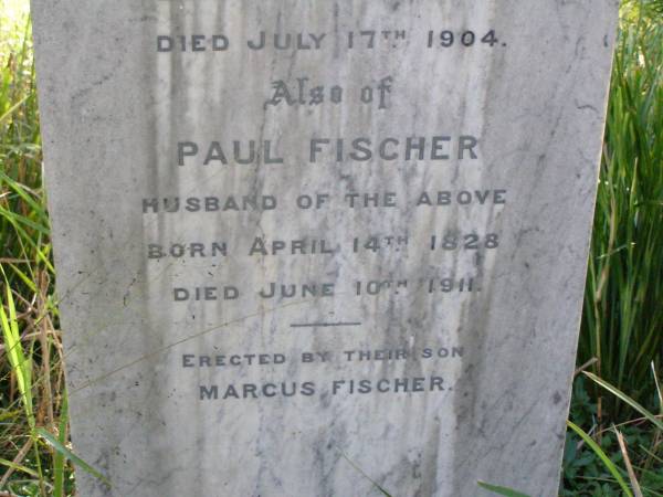 Wiebke FISCHER,  | born 21 Jan 1830 died 17 July 1904;  | Paul FISCHER, husband,  | born 14 April 1828 died 10 June 1911;  | erected by son Marcus FISCHER;  | Hoya/Boonah Baptist Cemetery, Boonah Shire  | 