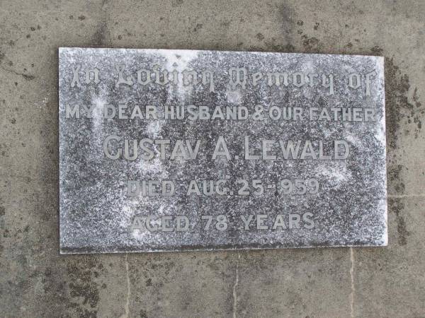 Gustav A LEWALD  | d: 25 Aug 1959, aged 78  | Hoya Lutheran Cemetery, Boonah Shire  | 