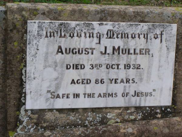 August J MULLER  | d: 3 Oct 1932, aged 86  | Hoya Lutheran Cemetery, Boonah Shire  |   | 