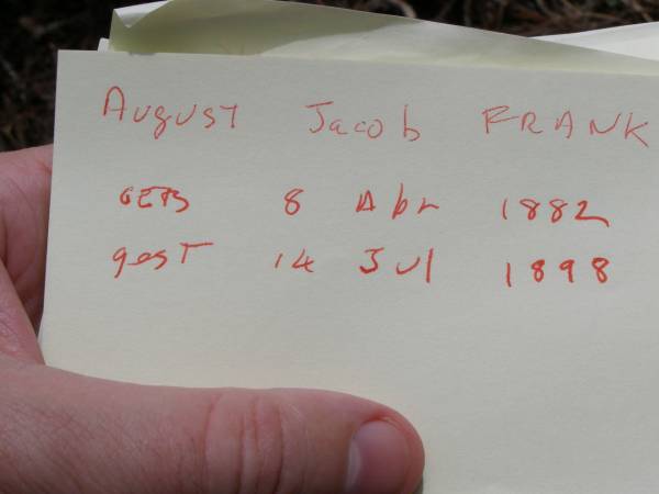 August Jakob FRANK  | geb  8 Apr 1882, gest 14 Jul 1898  | Hoya Lutheran Cemetery, Boonah Shire  |   | 