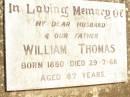 William THOMAS, husband father, born 1880 died 29-7-68 aged 87 years; Jandowae Cemetery, Wambo Shire 