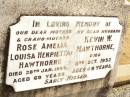 
Rose Amelia Louisa Henrietta HAWTHORNE,
mother grand-mother,
died 28 Jan 1957 aged 69 years;
Kevin W. HAWTHORNE,
husband,
died 6 Oct 1952 aged 49 years;
Jandowae Cemetery, Wambo Shire
