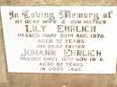 Lily EHRLICH, wife mother, died 30 Aug 1978 aged 72 years; Johann EHRLICH, father, died 10 Nov 1986 aged 82 years; from Myrtle & Cliff, Judy & Ted, Helen & John, Nevell & Joan, Lyn & Ross & grandchildren; Jandowae Cemetery, Wambo Shire 