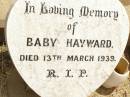 
Baby HAYWARD,
died 13 March 1939;
Jandowae Cemetery, Wambo Shire
