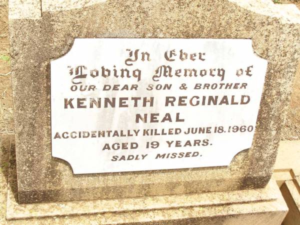 Kenneth Reginald NEAL,  | son brother,  | accidentally killed 18 June 1960 aged 19 years;  | Jandowae Cemetery, Wambo Shire  | 