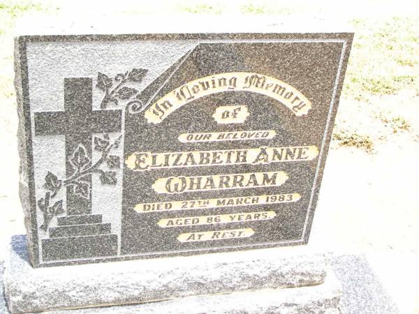 Elizabeth Anne WHARRAM,  | died 27 March 1983 aged 86 years;  | Jandowae Cemetery, Wambo Shire  | 
