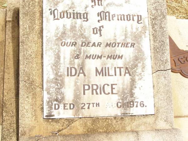 Ida Milita PRICE,  | mother mum-mum,  | died 27 Aug 1976;  | David Ashton PRICE,  | son of Milita & Stanley,  | 28-2-1926 - 7-11-1988,  | missed by Murph, dad & papa;  | Jandowae Cemetery, Wambo Shire  | 