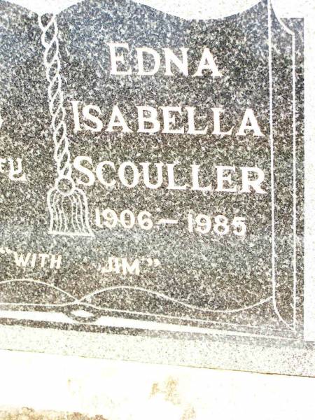 Edna Isabella SCOULLER,  | 1906 - 1985,  | with Jim;  | Jandowae Cemetery, Wambo Shire  | 