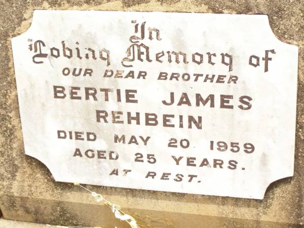 Bertie James REHBEIN,  | brother,  | died 20 May 1959 aged 25 years;  | Jandowae Cemetery, Wambo Shire  | 