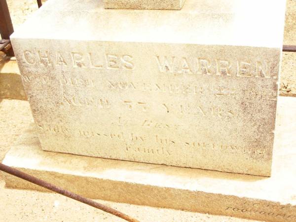 Charles WARREN,  | died 23 Nov 1912  | aged 77 years;  | Jandowae Cemetery, Wambo Shire  |   | 