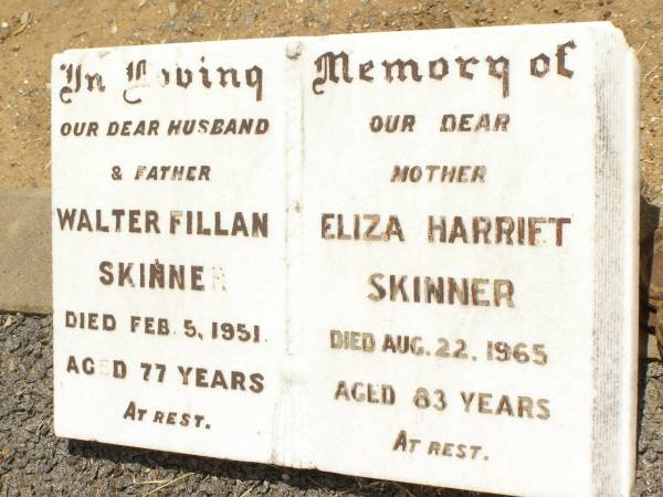 Walter Fillan SKINNER,  | husband father,  | died 5 Feb 1951 aged 77 years;  | Eliza Harriet SKINNER,  | mother,  | died 22 Aug 1965 aged 83 years;  | Jandowae Cemetery, Wambo Shire  | 