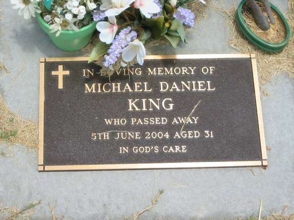 Michael Daniel KING,  | died 5 June 2004 aged 31 years;  | Jandowae Cemetery, Wambo Shire  | 