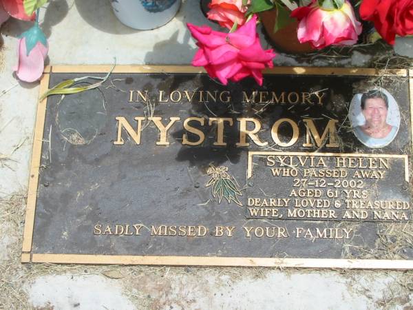 Sylvia Helen NYSTROM,  | died 27-12-2002 aged 61 years,  | wife mother nana;  | Jandowae Cemetery, Wambo Shire  | 